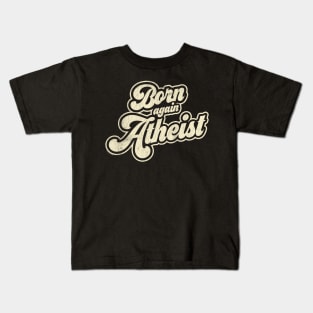 Born again Atheist Kids T-Shirt